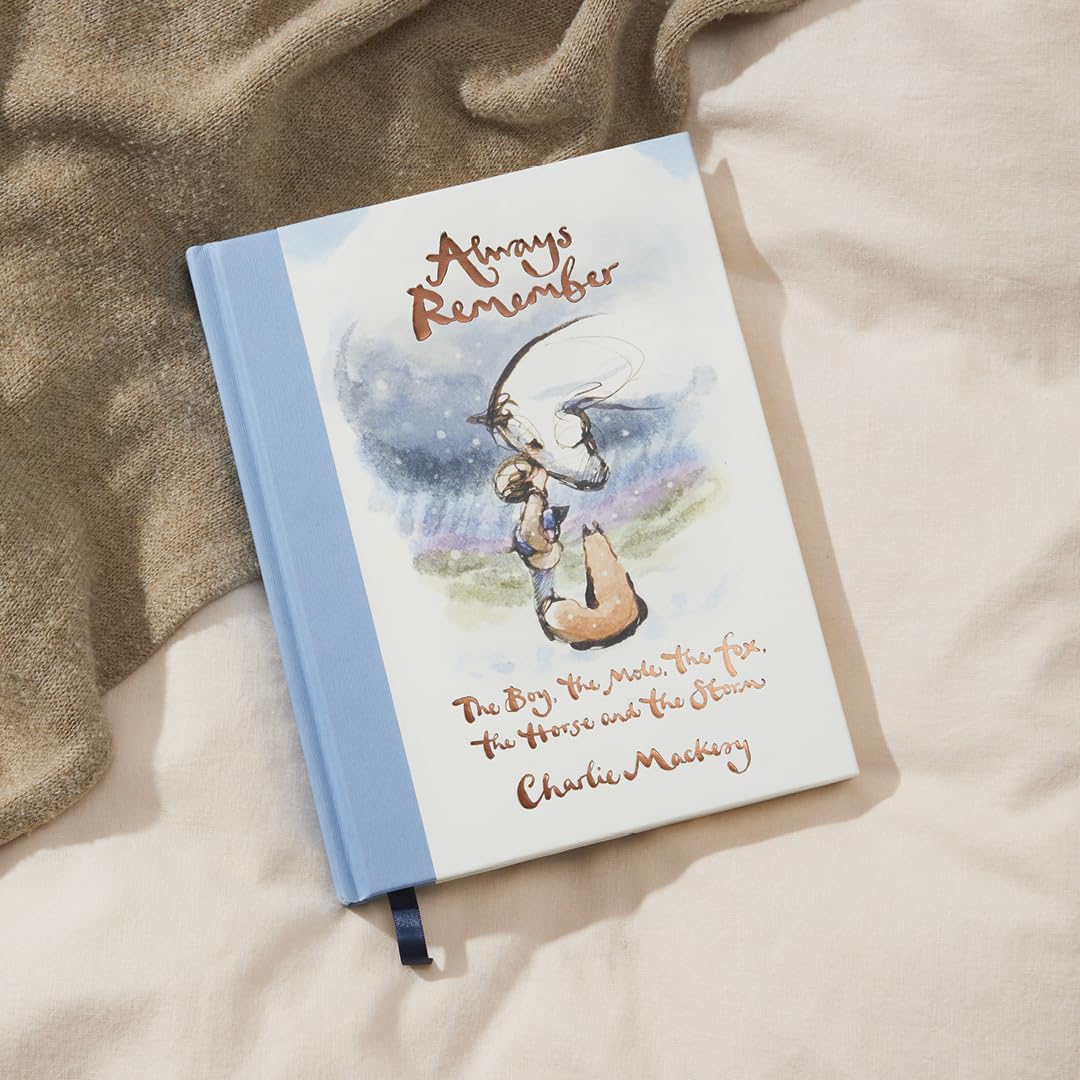 Always Remember: The Boy, the Mole, the Fox, the Horse and the Storm, from bestselling author Charlie Mackesy