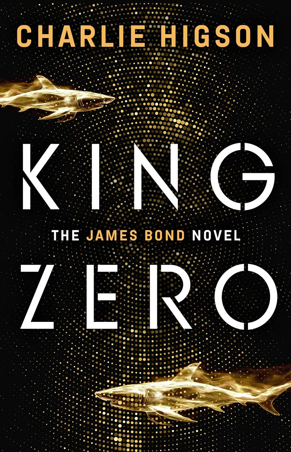 King Zero: The New James Bond Novel