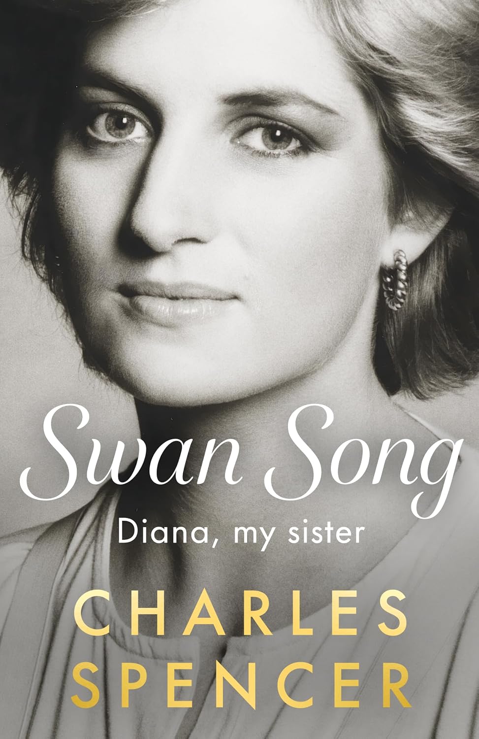 Swan Song: Diana, my sister. Beautiful. Beloved. Hunted.