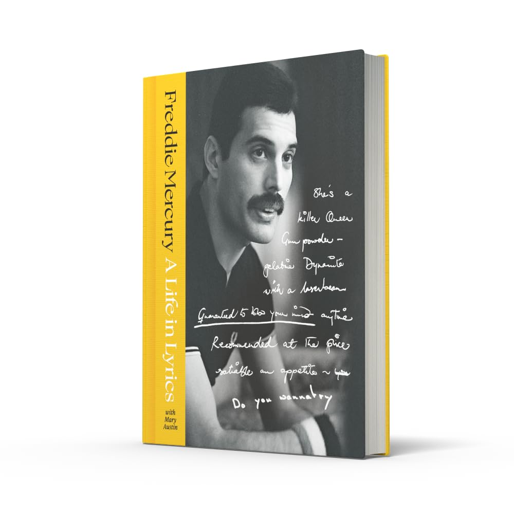 A Life in Lyrics: The Official Creative Legacy of Freddie Mercury, Based on His Unseen Personal Archives and Collections. A must-read for 2026. THE NO.1 SUNDAY TIMES BESTSELLER.