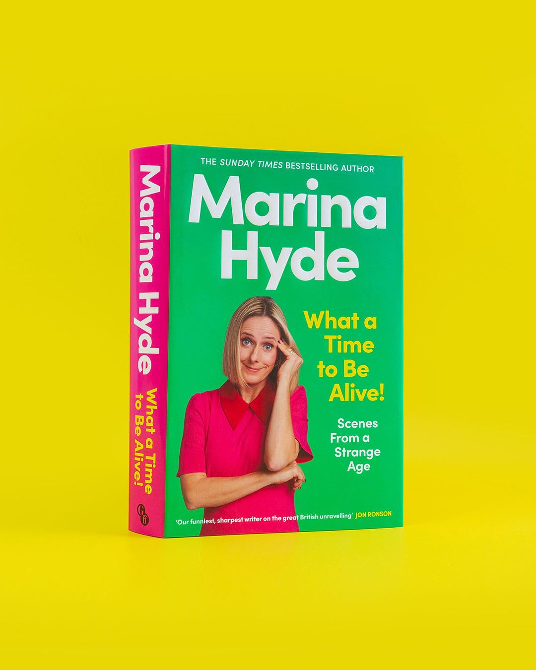 What a Time to Be Alive!: Scenes from a Strange Age