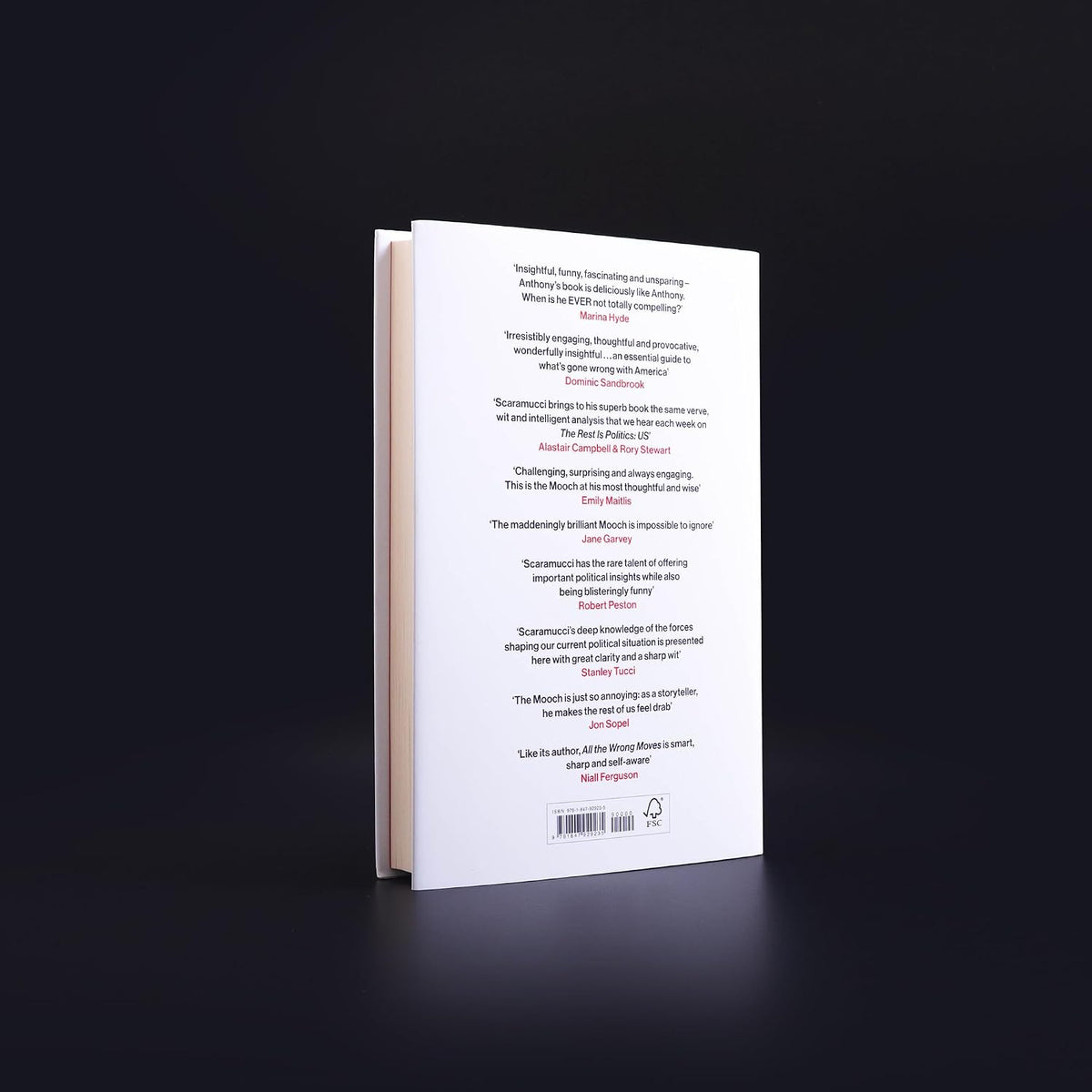 All the Wrong Moves: The must-read, explosive insider story and Sunday Times bestseller from the host of The Rest Is Politics US