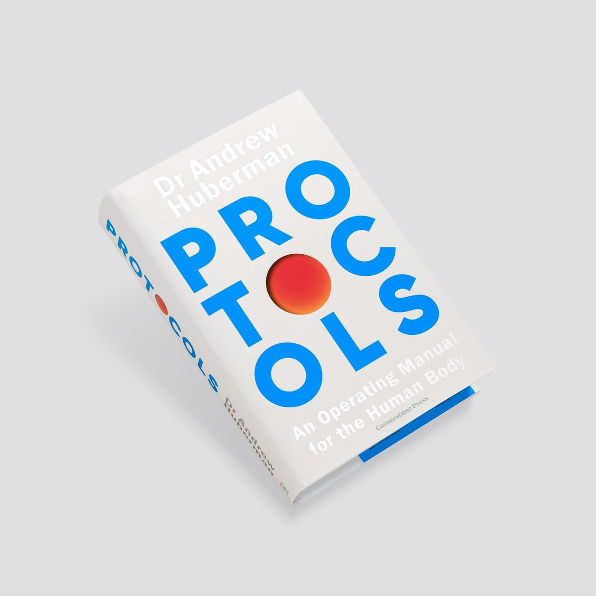 Protocols: Simple, essential tools to transform your health - the #1 Sunday Times bestseller from the creator of Huberman Lab