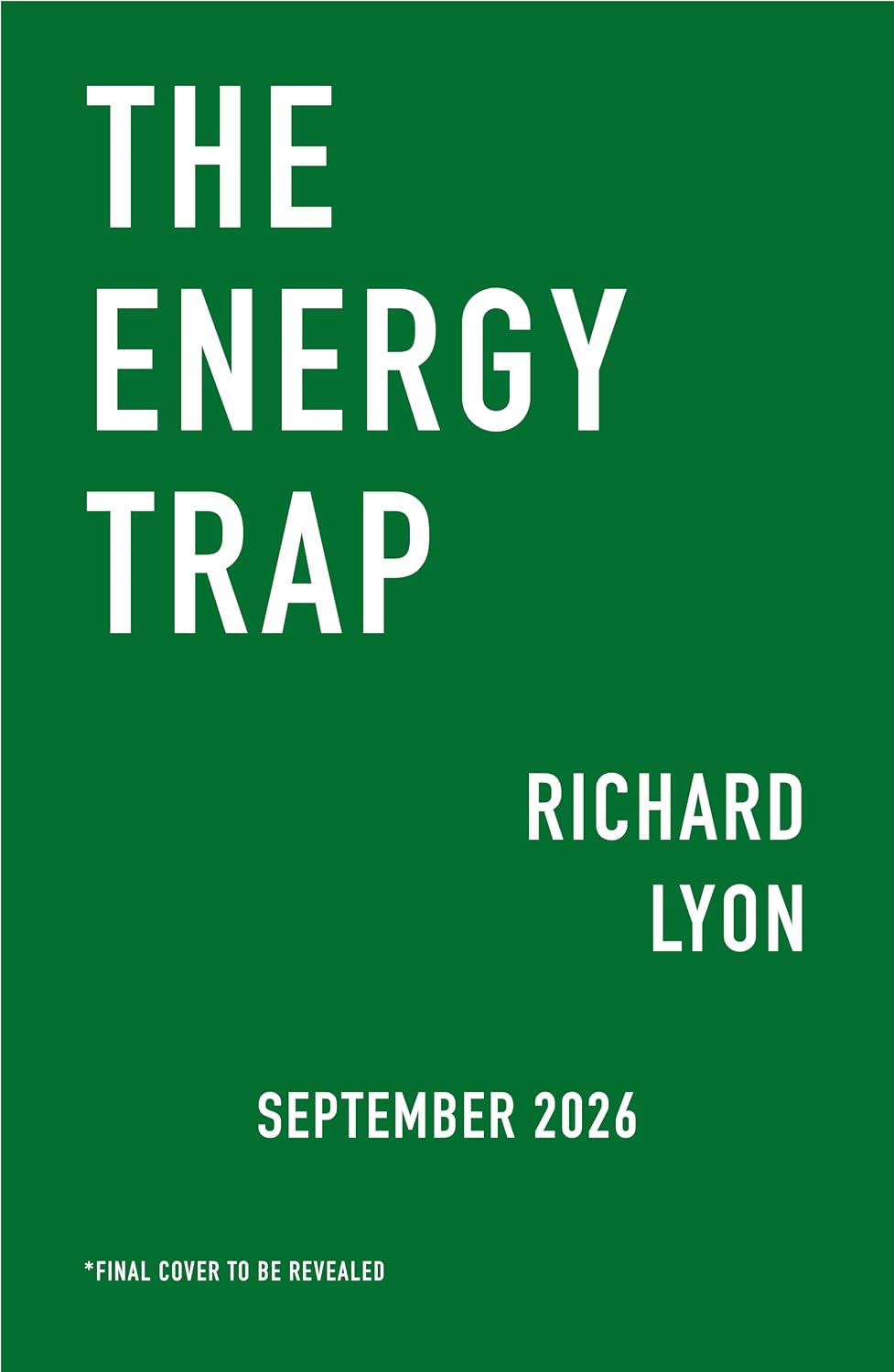 The Energy Trap: Why the renewable energy transition can’t work – and what can
