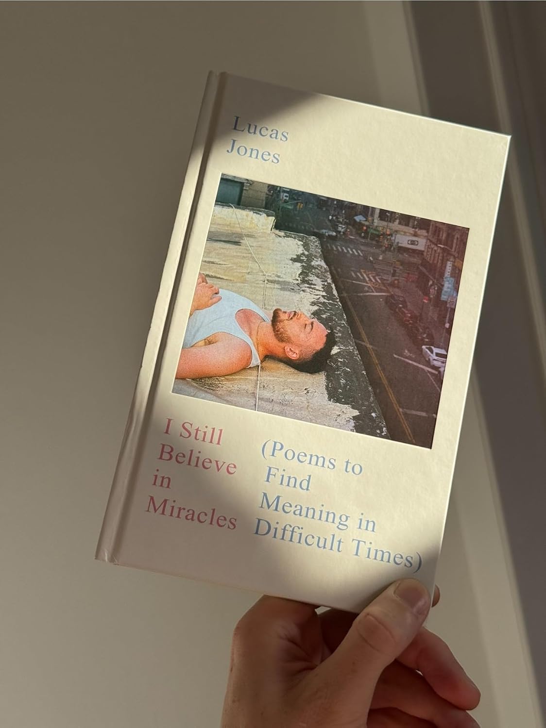 I Still Believe in Miracles: The Instant Sunday Times Bestseller – Poems to Find Meaning in Difficult Times