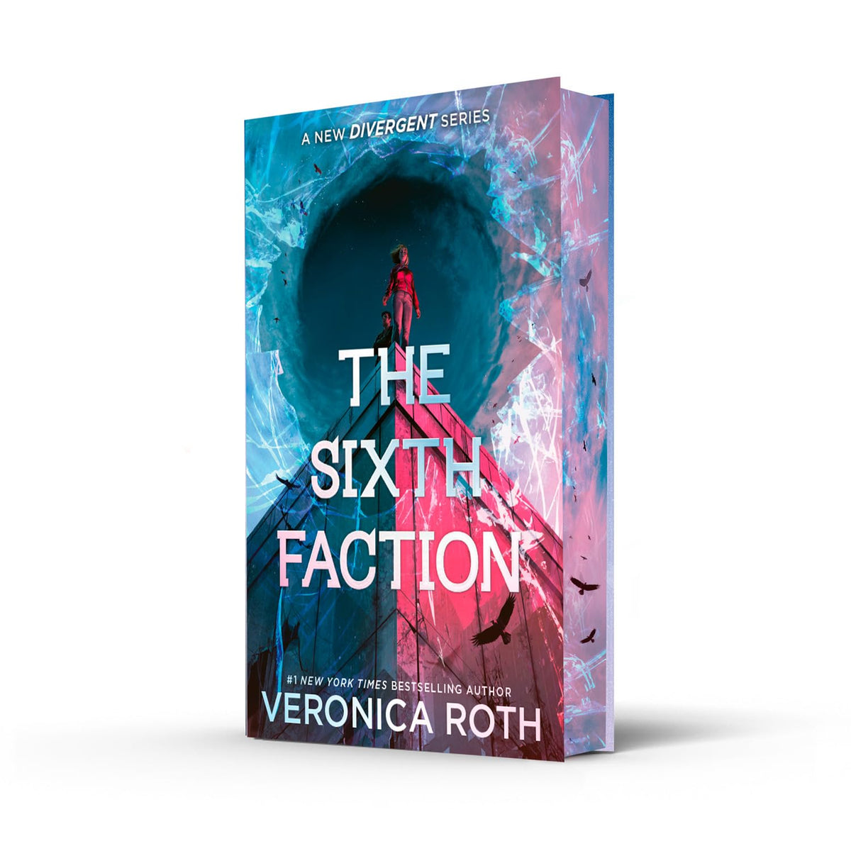The Sixth Faction: From #1 New York Times bestselling author Veronica Roth – a bold and unputdownable new Divergent series: Book 1