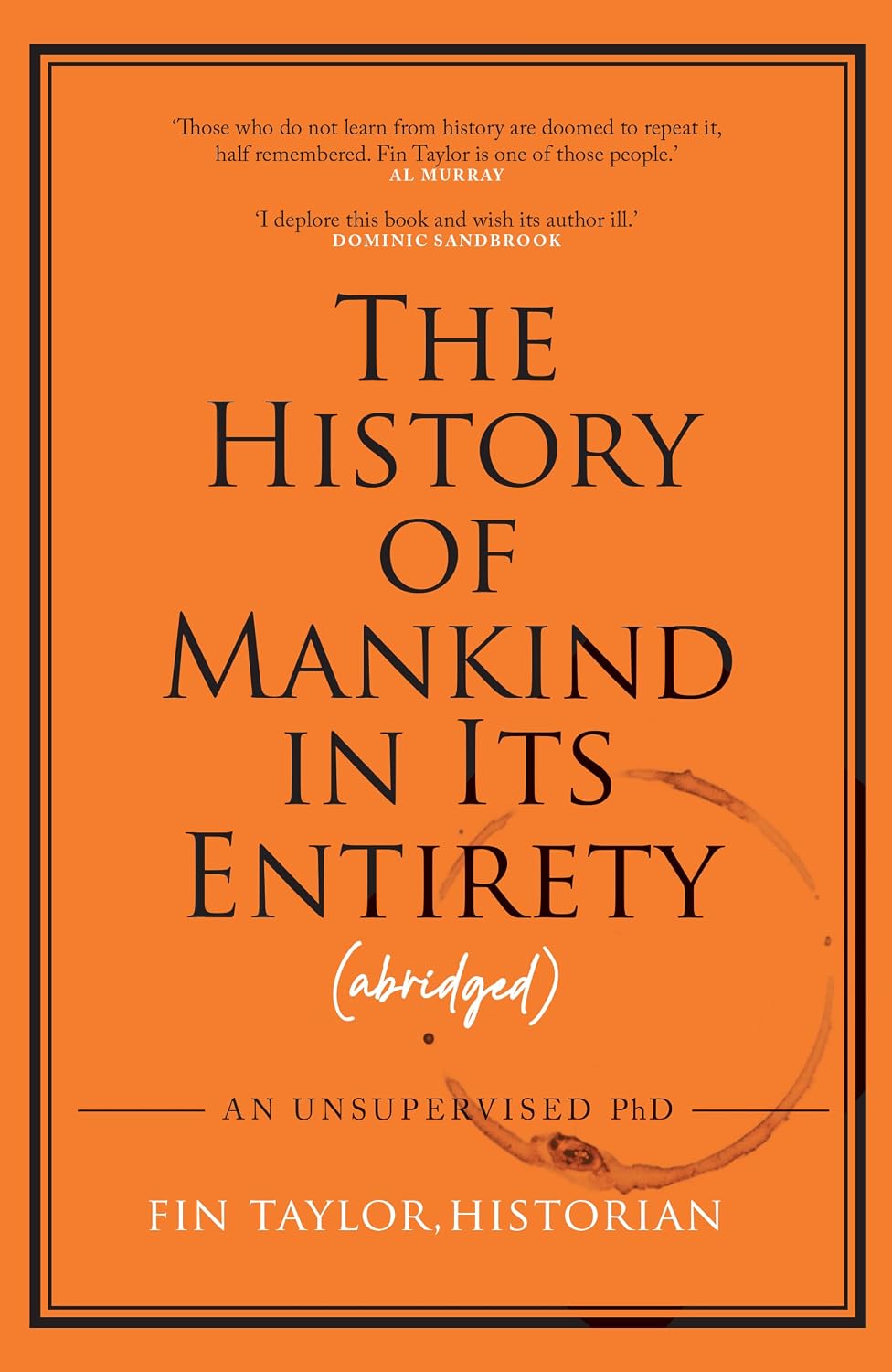 The History of Mankind in Its Entirety (Abridged): From the Comedian Behind the Hit Podcast, Fin vs History