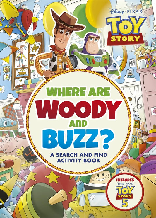 Where are Woody and Buzz?: A Disney Pixar Toy Story Search and Find Activity Book