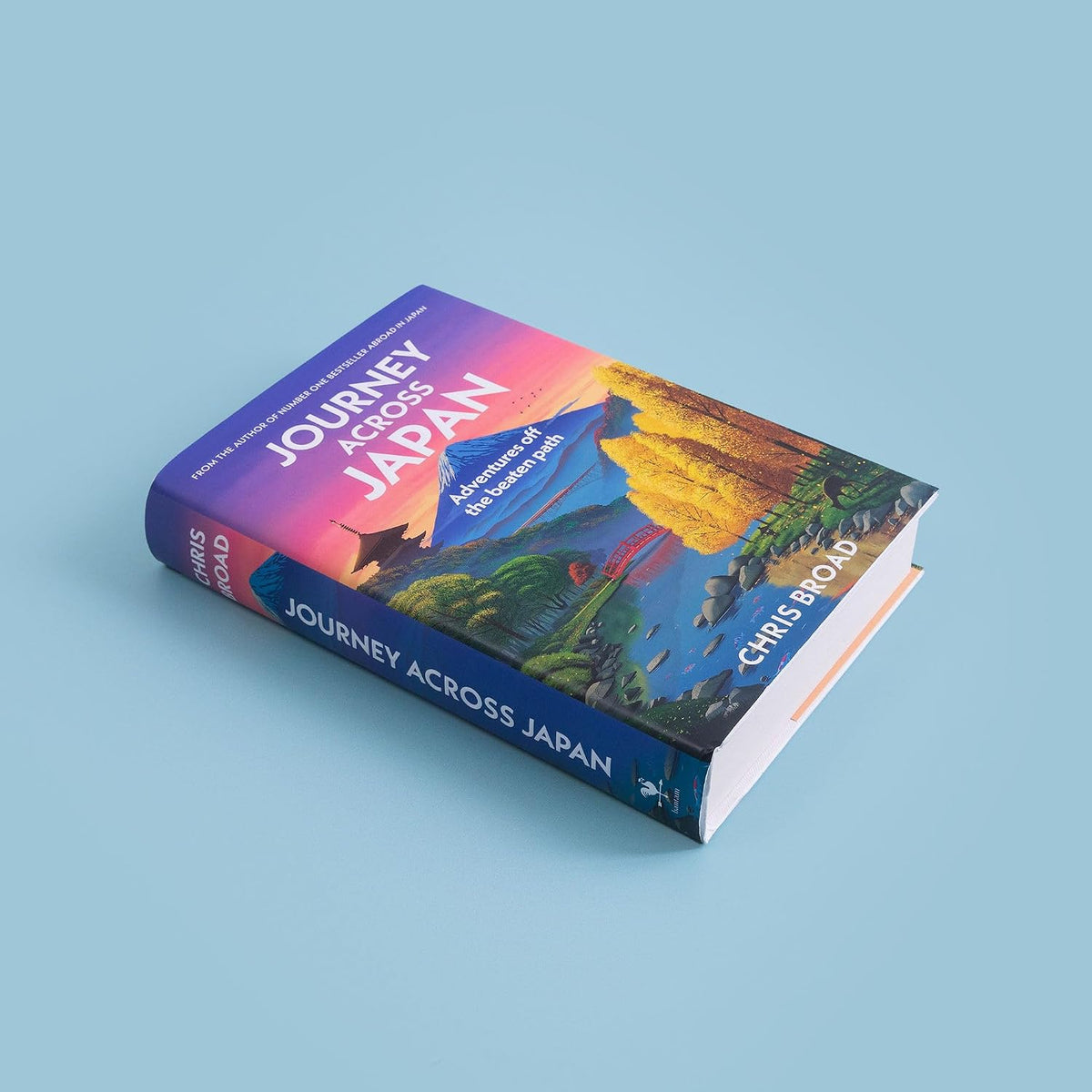 Journey Across Japan: Adventures off the beaten path from #1 bestselling author of Abroad in Japan