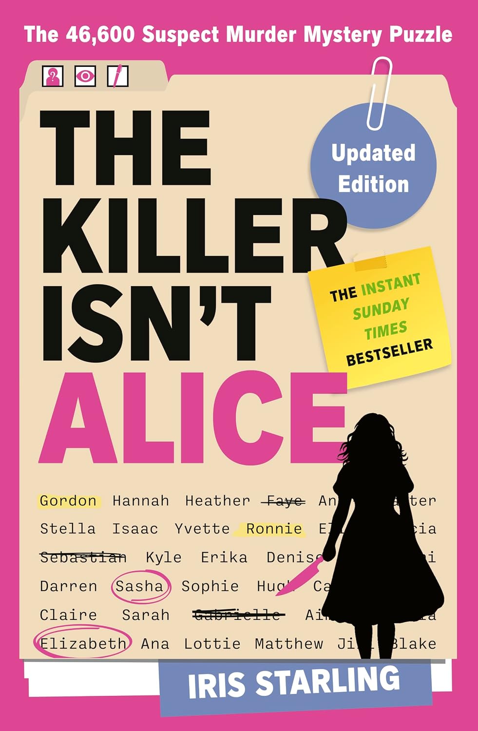 The Killer Isn't Alice: The Bestselling Interactive Murder Mystery Puzzle Book - 46,600 Suspects, 1 Killer. Can You Solve the Crime?