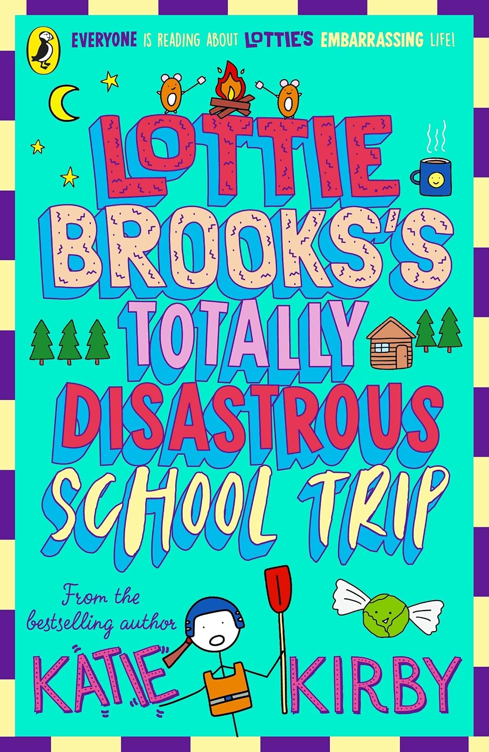 Lottie Brooks's Totally Disastrous School-Trip (Lottie Brooks, 4): The fourth hilarious diary in the bestselling series