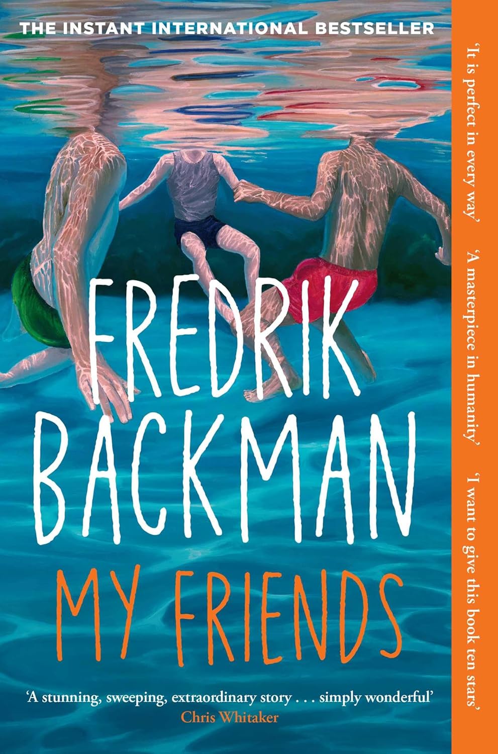 My Friends: Over a quarter of a million copies sold! 'Simply wonderful' (Chris Whitaker)
