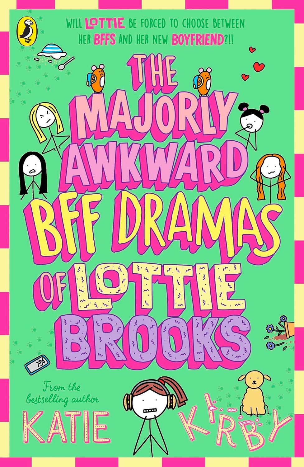 The Majorly Awkward BFF Dramas of Lottie Brooks: The sixth hilarious diary in the bestselling series: 6