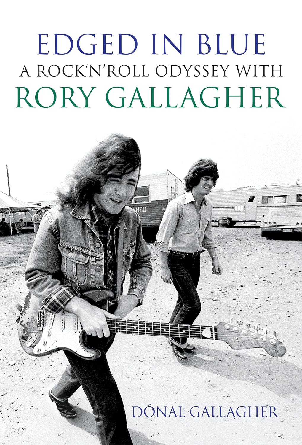 Edged in Blue: A Rock 'n' Roll Odyssey with Rory Gallagher