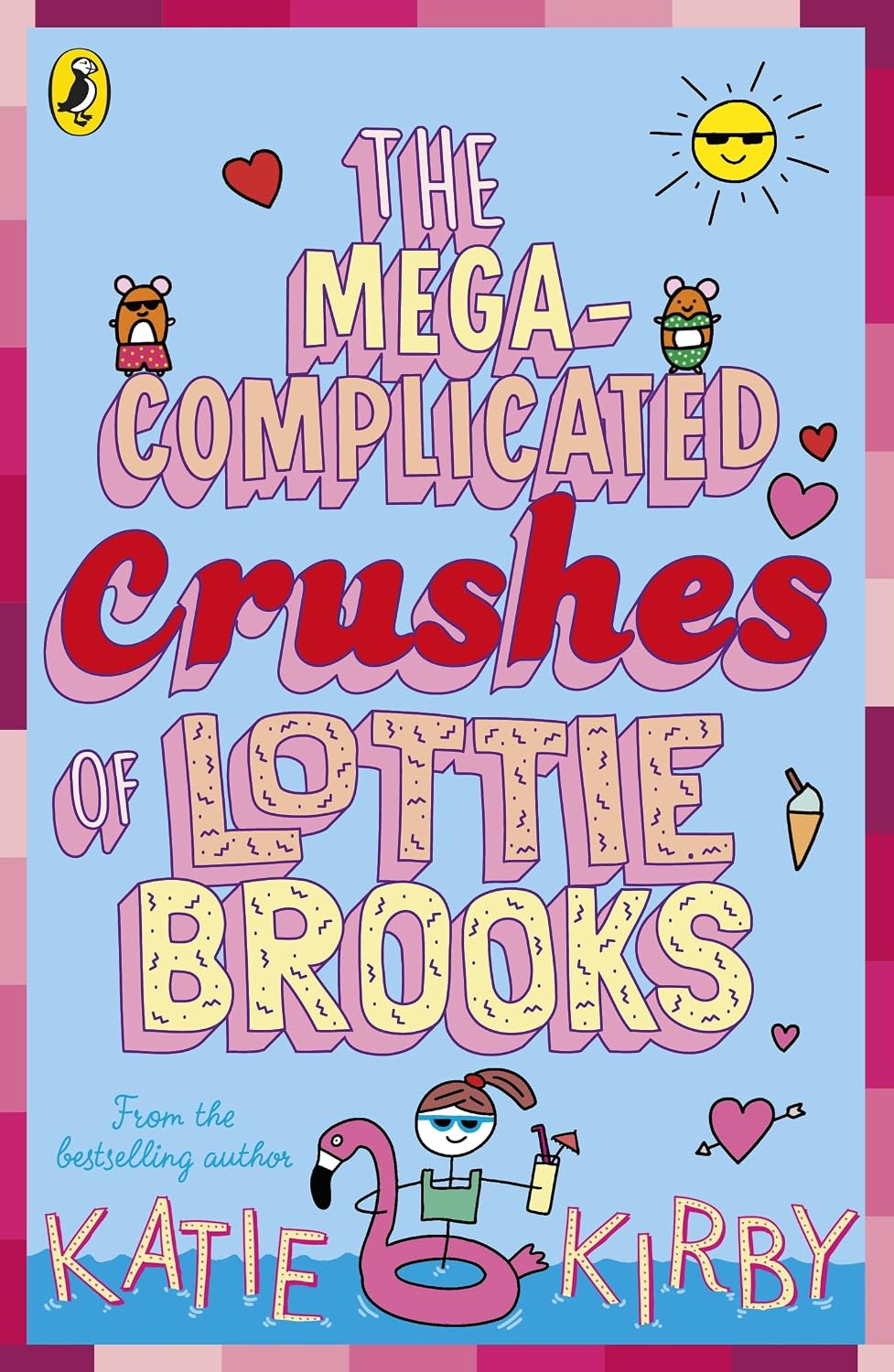 The Mega-Complicated Crushes of Lottie Brooks: The third hilarious diary in the bestselling series: 3