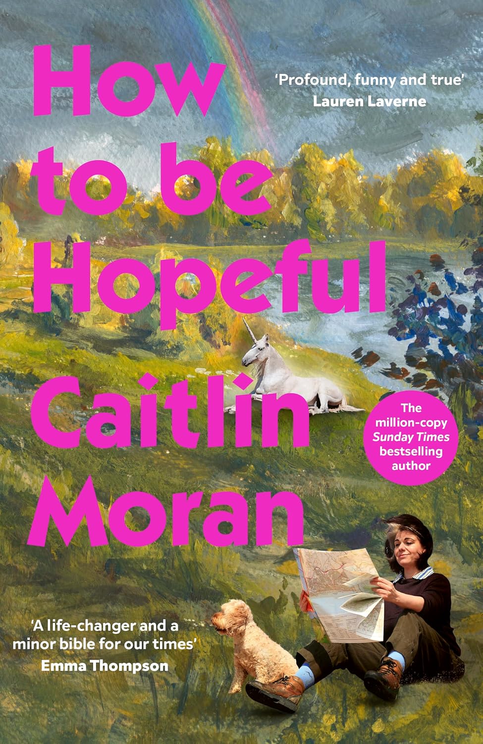 How to Be Hopeful: My year of living joyfully - from the Sunday Times bestseller