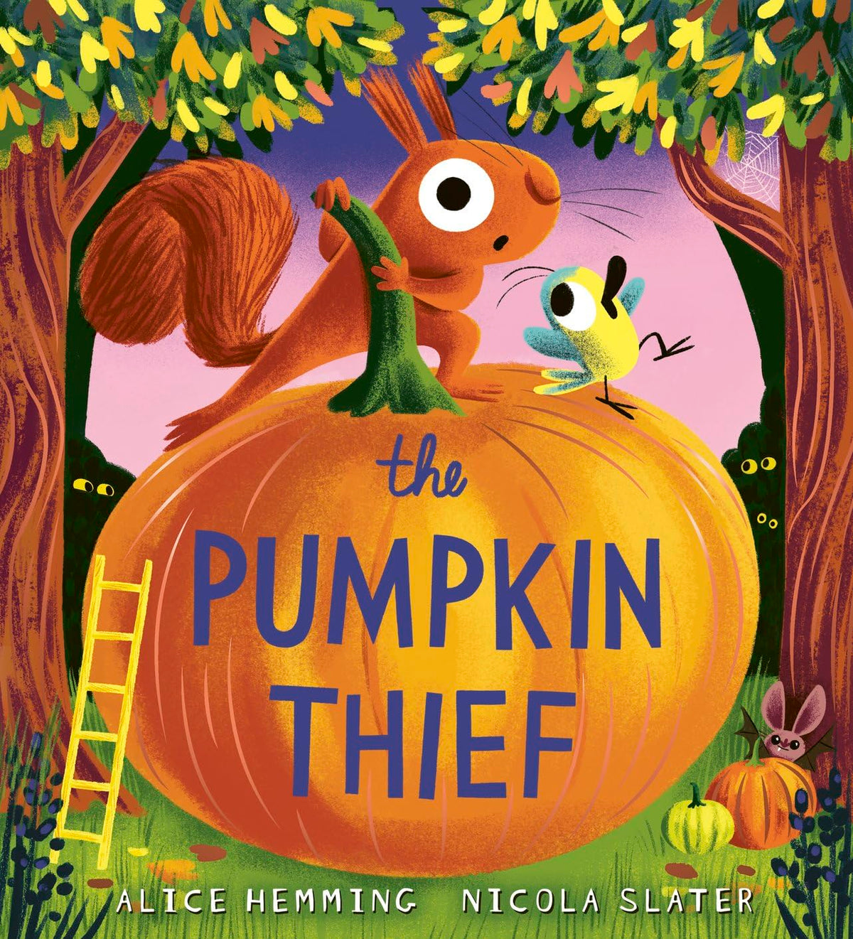 The Pumpkin Thief: a hilarious autumnal picture book by the New York Times bestselling creators of The Leaf Thief (Leaf Thief Series)