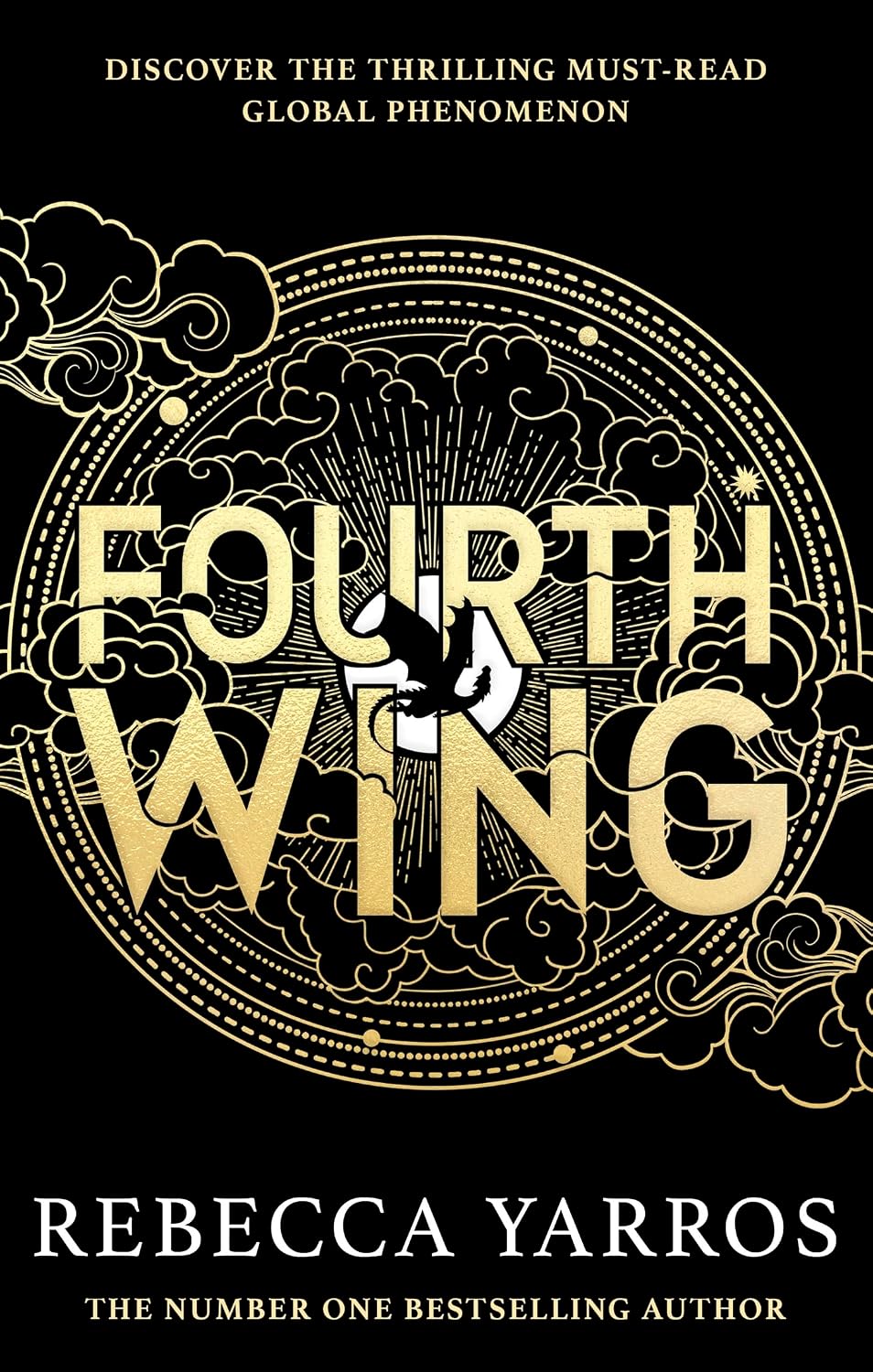 Fourth Wing: Discover the brutal and addictive world of the global bestselling fantasy phenomenon: Discover the instant Sunday Times and number one global bestselling phenomenon!* (The Empyrean)
