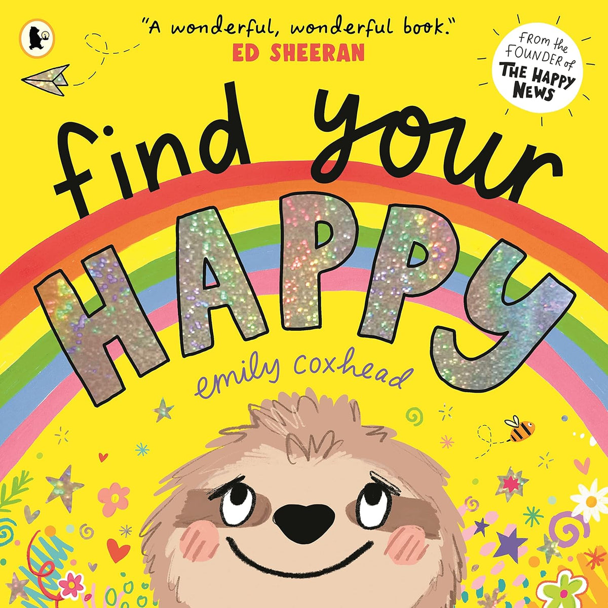 Find Your Happy: The reassuring and positive picture book about feelings and emotions for children aged 2-5 - perfect for starting nursery or school (My Happy Feelings)