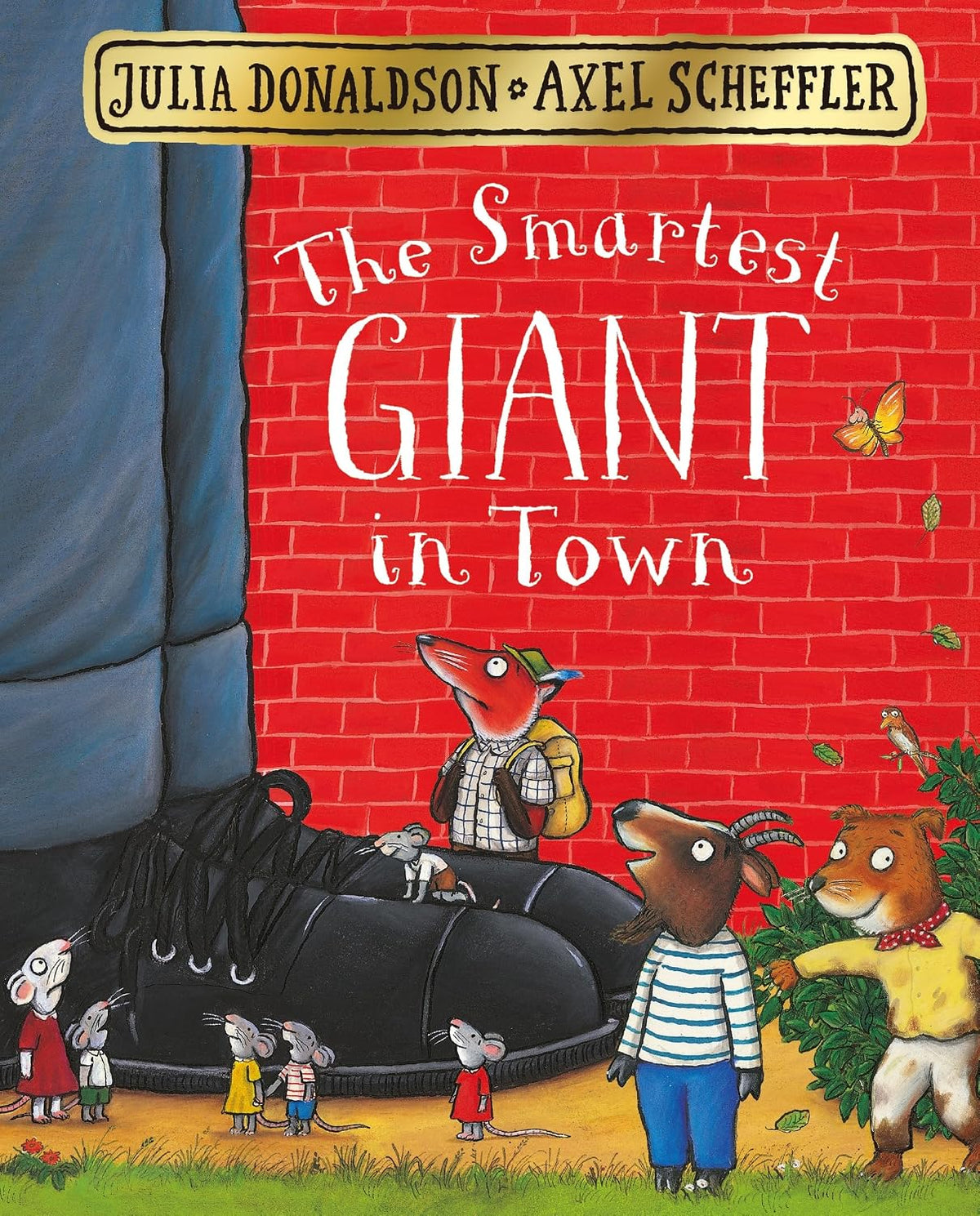 The Smartest Giant in Town: A big-hearted story of kindness and friendship from the creators of The Gruffalo
