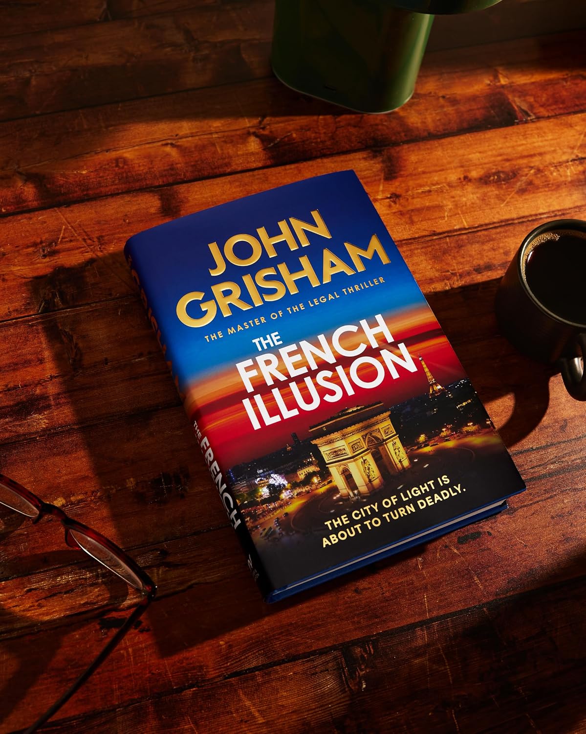 The French Illusion: the explosive new novel from the master of the legal thriller