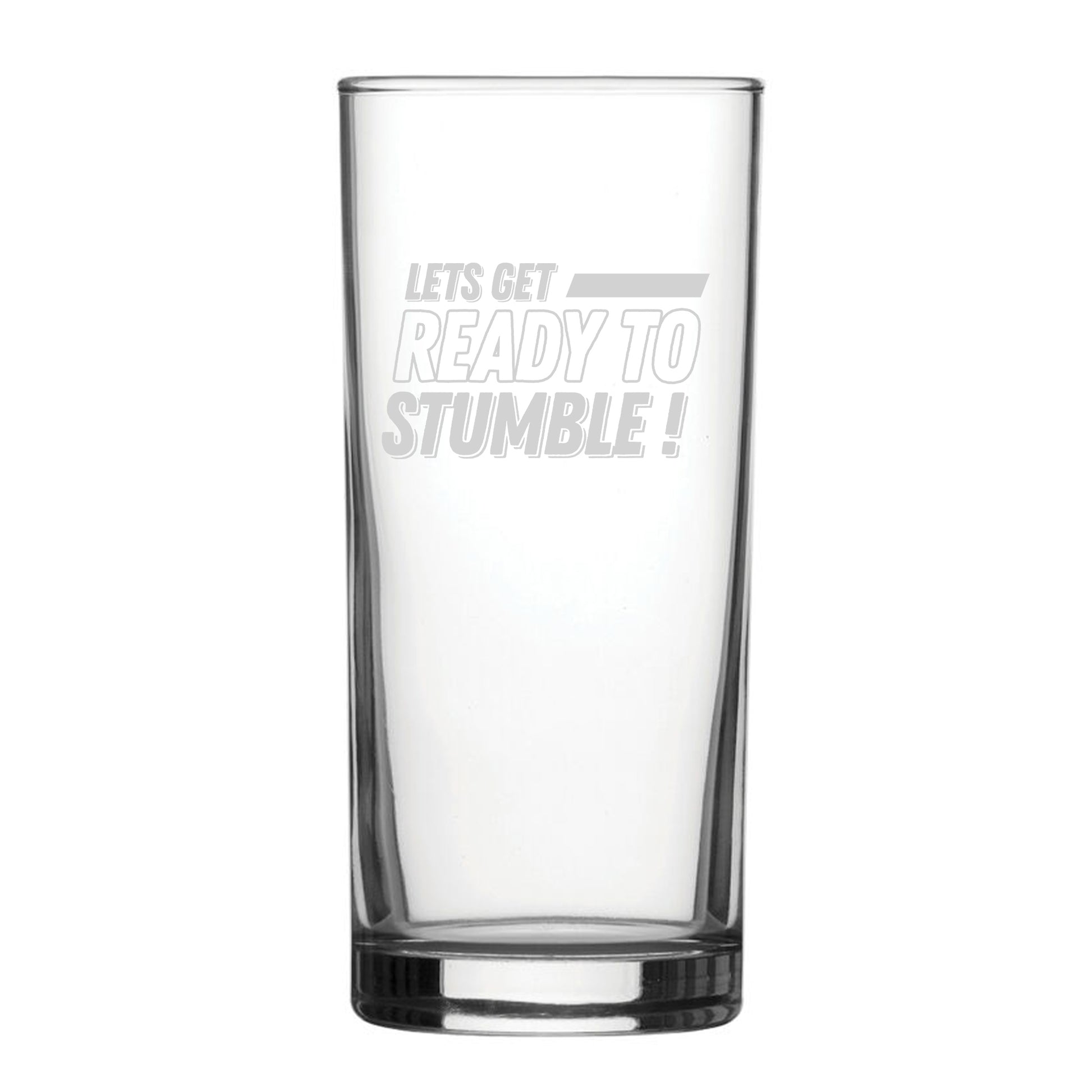 Let's Get Ready To Stumble! - Engraved Novelty Hiball Glass Image 2