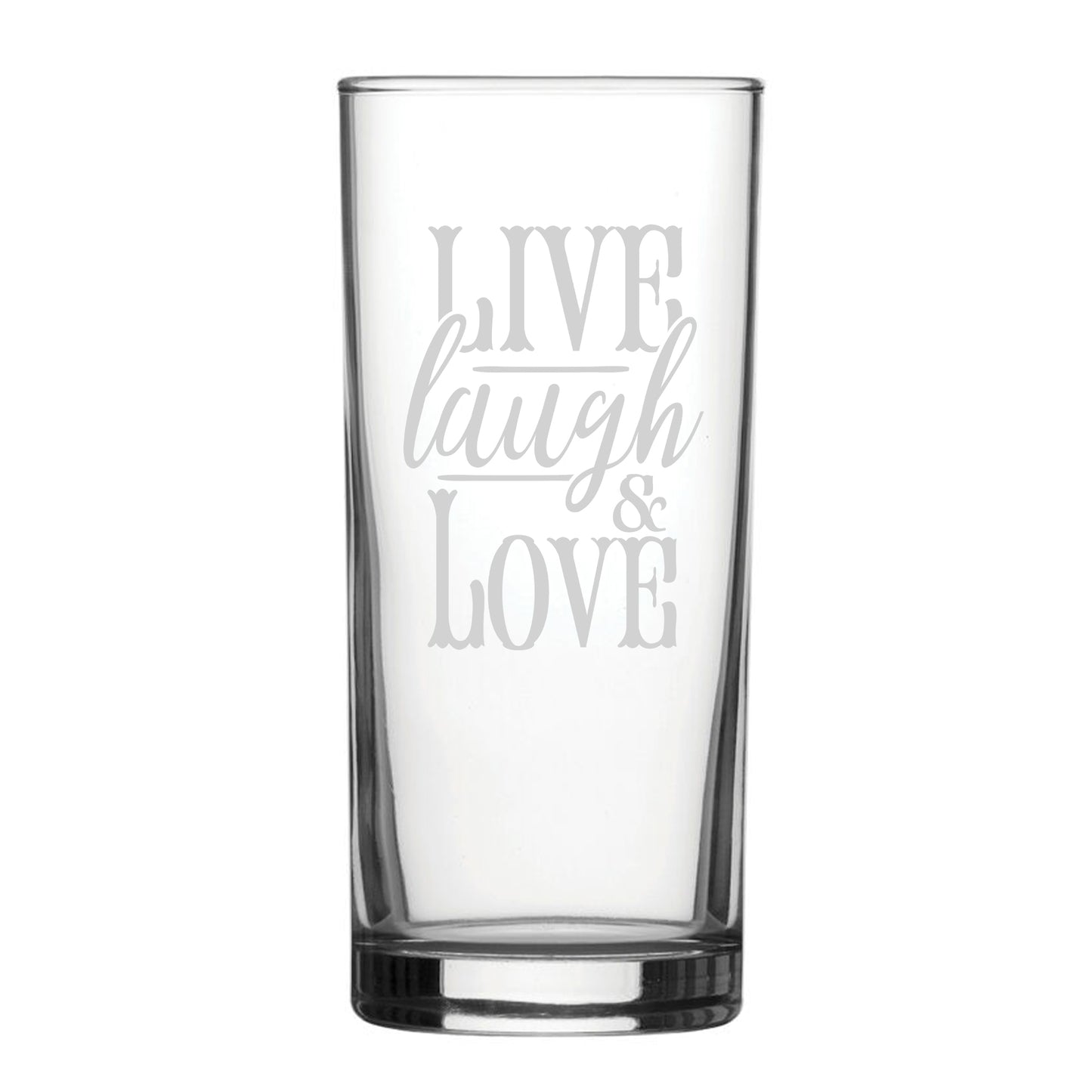 Live Laugh Love - Engraved Novelty Hiball Glass Image 1